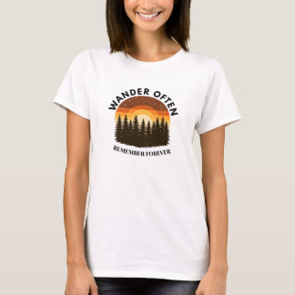 Wander Often remember forever T-Shirt