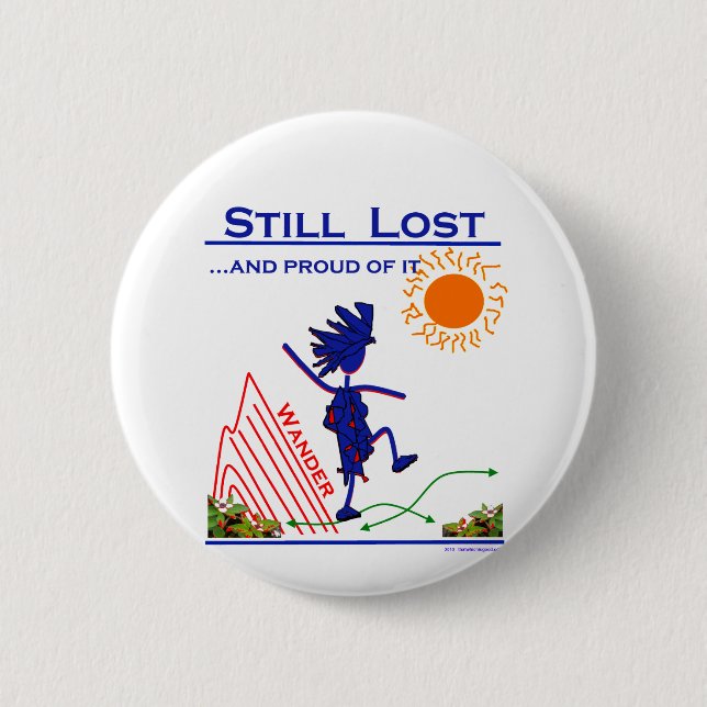 Wander Sill Lost...And Proud Of It! 2 Inch Round Button (Front)