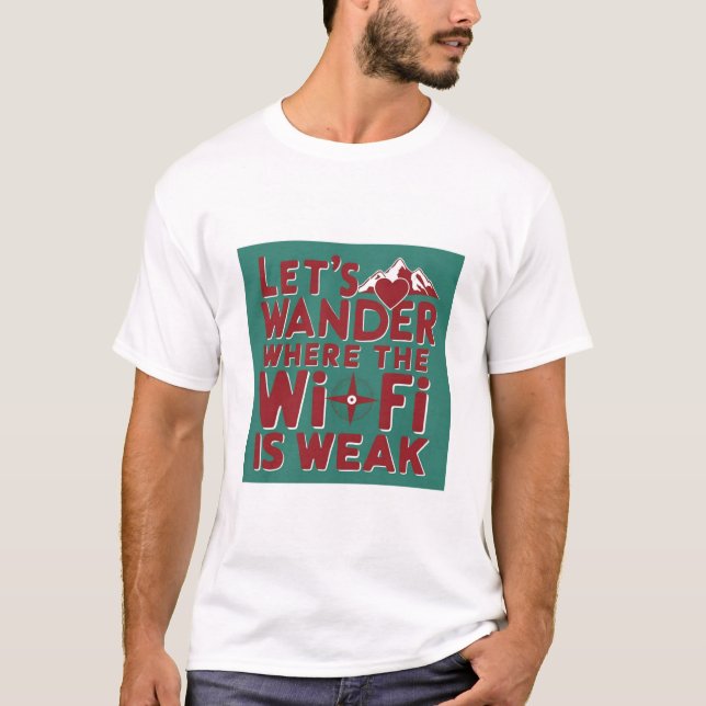 Wander Where Wi-Fi Weak Mens Tshirt (Front)