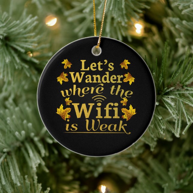 Wander Where Wifi is Weak - Hiking Camping Ceramic Ornament (Tree)
