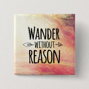 Wander Without Reason 2 Inch Square Button
