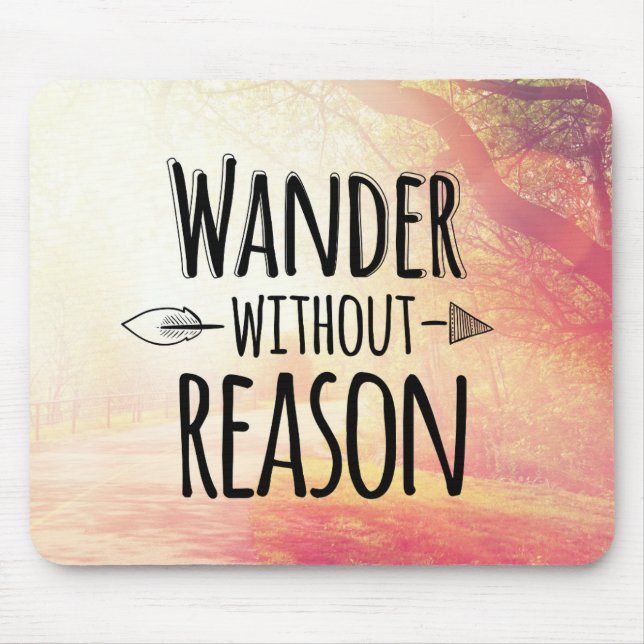 Wander Without Reason Mouse Pad (Front)