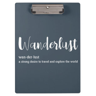 Wanderlust definition white grey blue colour clipboard