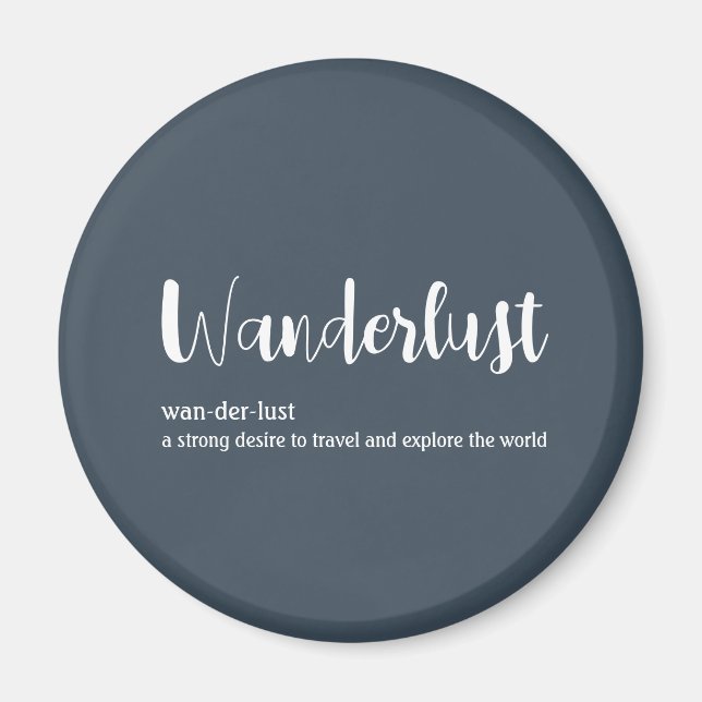 Wanderlust definition white grey blue colour magnet (Front)