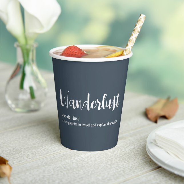Wanderlust definition white grey blue colour  paper cups (Insitu)