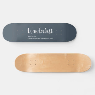 Wanderlust definition white grey blue colour skateboard