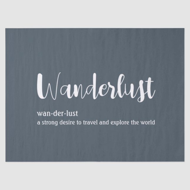 Wanderlust definition white grey blue colour tissue paper (Front)