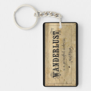 Wanderlust Is a Powerful Sickness Keychain