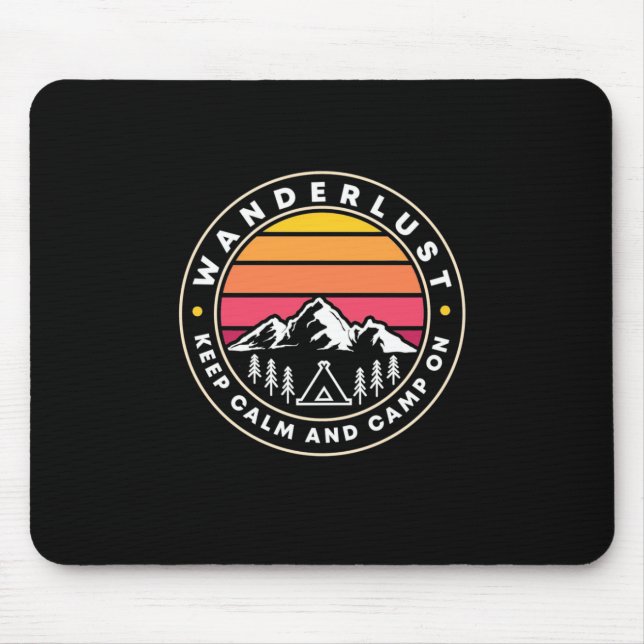 Wanderlust Keep Calm And Camp On Mouse Pad (Front)
