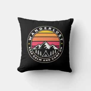 Wanderlust Keep Calm And Camp On Throw Pillow