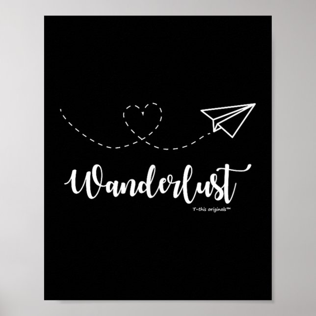 Wanderlust - Travel - Motivational Graphic Tee  Poster (Front)