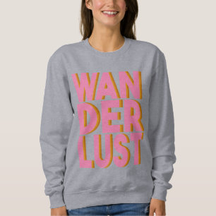 Wanderlust Typography Wall Art Poster in Pink Sweatshirt
