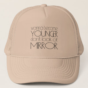 Wanna become younger trucker hat