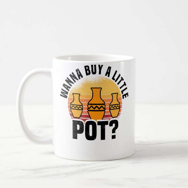 Wanna Buy A Little Pot - Pottery Ceramics Coffee Mug (Left)