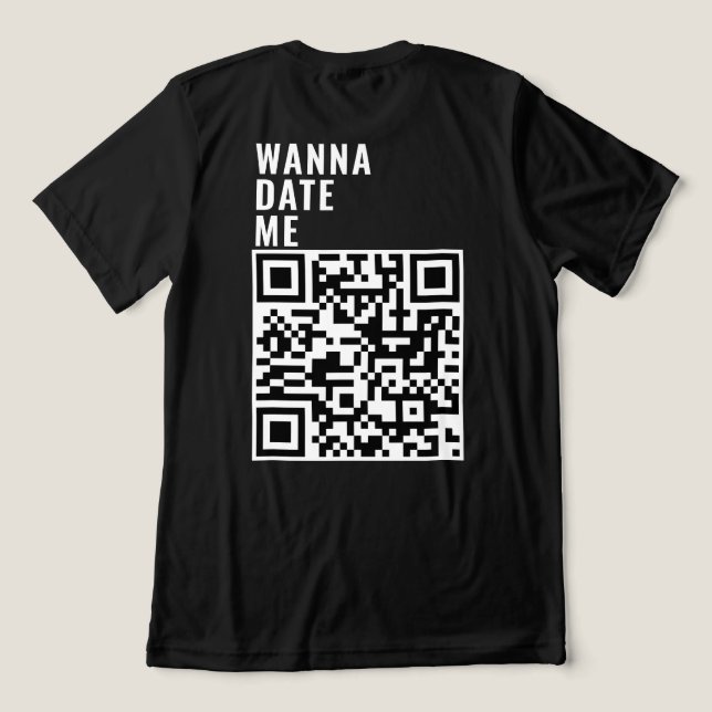 Wanna Date Me Custom QR Code Scan Me Him Her Gift Tri-Blend Shirt (Design Back)