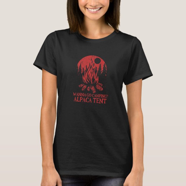 Wanna Go Camping Alpaca Tent Camper  Camp Humour F T-Shirt (Front)
