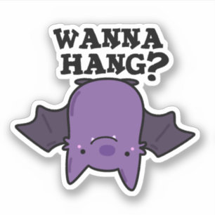 Wanna Hang Funny Animal Bat Pun 