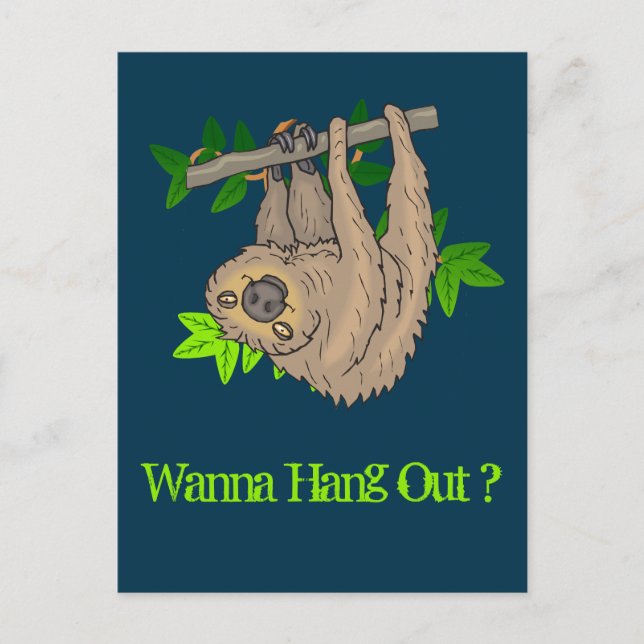 Wanna hang Out? Sloth Hanging Upside Down Postcard (Front)