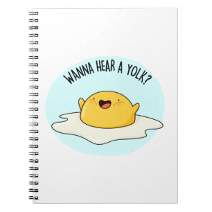 Wanna Hear A Yolk Funny Egg Joke Pun  Notebook