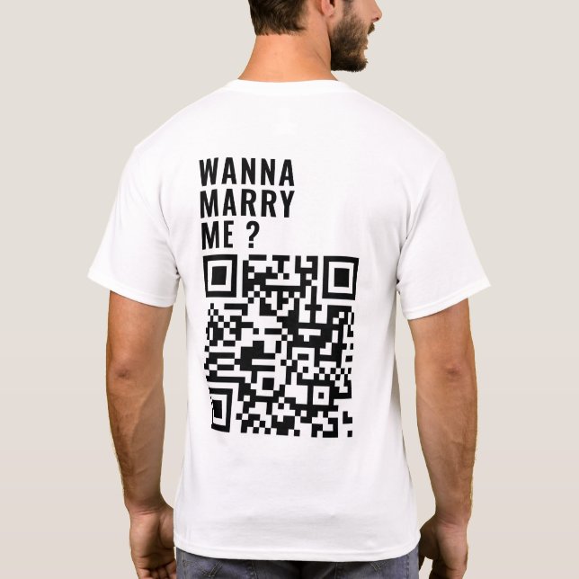 Wanna Marry Me Custom QR Code Scan Me Him Her Gift T-Shirt (Back)