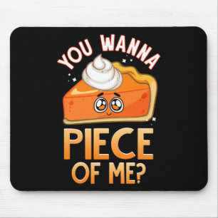 Wanna Piece Of Me Fun Fall Pun Pumpkin Pie Emotico Mouse Pad