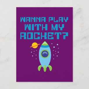 Wanna Play With My Rocket Postcard