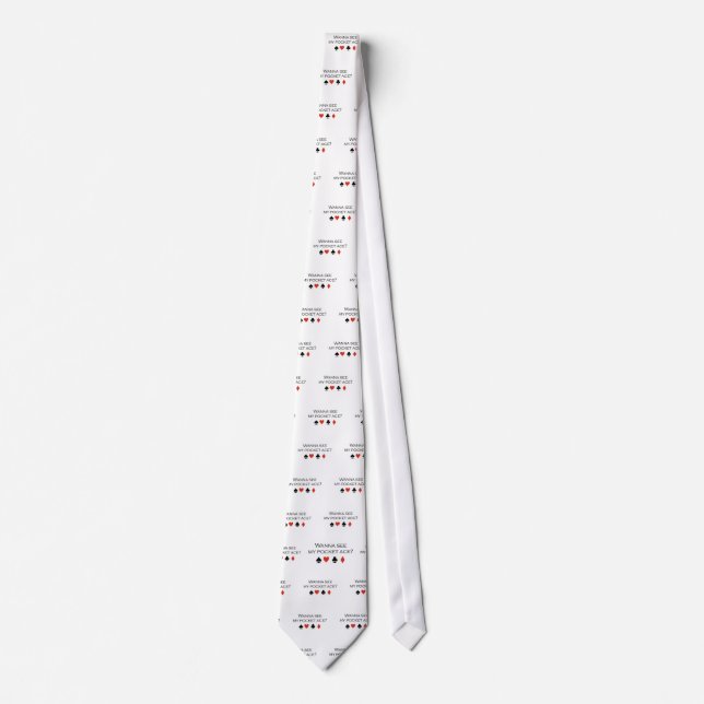 Wanna see my pocket ace T-shirt Tie (Front)