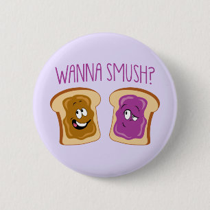 Wanna Smush? 2 Inch Round Button
