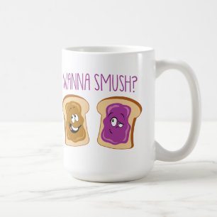 Wanna Smush? Coffee Mug