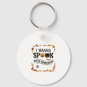 Wanna Spook Somebody Halloween Pumpkins Spider Bat Keychain