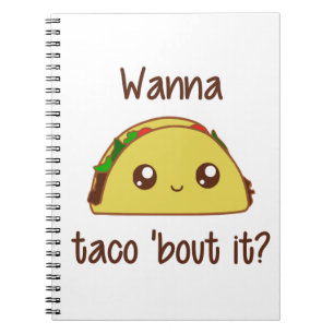 Wanna Taco 'Bout It? Notebook
