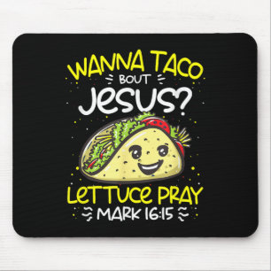 Wanna Taco Bout Jesus Cinco De Mayo Funny Christia Mouse Pad