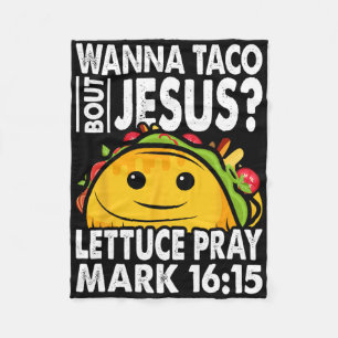 Wanna Taco Bout Jesus Cinco De Mayo Let's Fiesta  Fleece Blanket