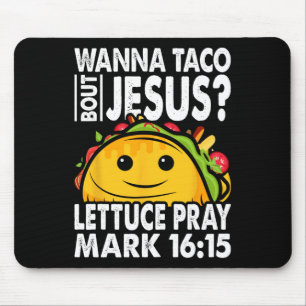 Wanna Taco Bout Jesus Cinco De Mayo Pun Women Men Mouse Pad