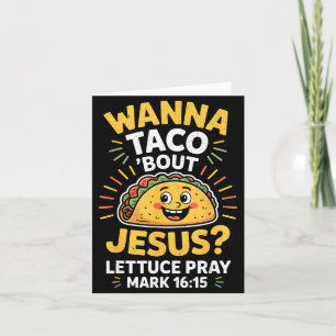 Wanna Taco Bout Jesus Cinco Faith Design Card