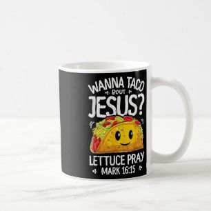 Wanna Taco Bout Jesus T Shirt Cinco De Mayo Women Coffee Mug