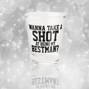 Wanna take a shot at being my bestman shot glass