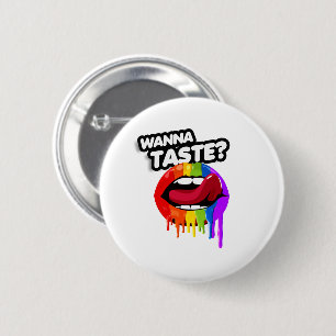 WANNA TASTE THE RAINBOW 2 INCH ROUND BUTTON