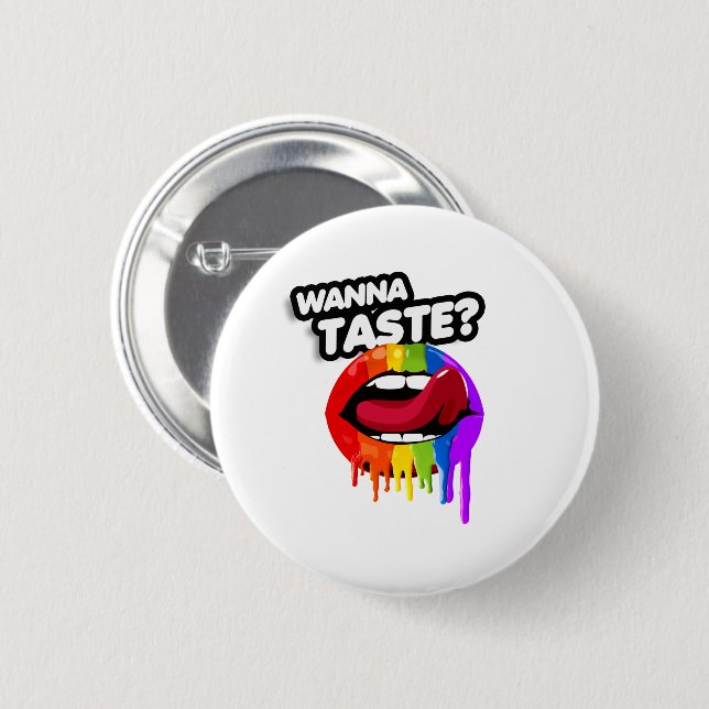 WANNA TASTE THE RAINBOW 2 INCH ROUND BUTTON (Front & Back)