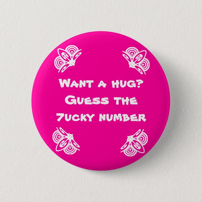Want a hug? 2 inch round button (Front)