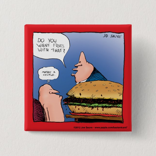 Want Fries With That? Cartoon 2 Inch Square Button (Front)