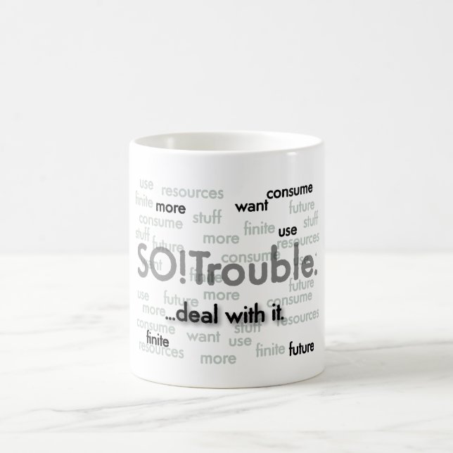 want more...SO!Trouble. Coffee Mug (Center)