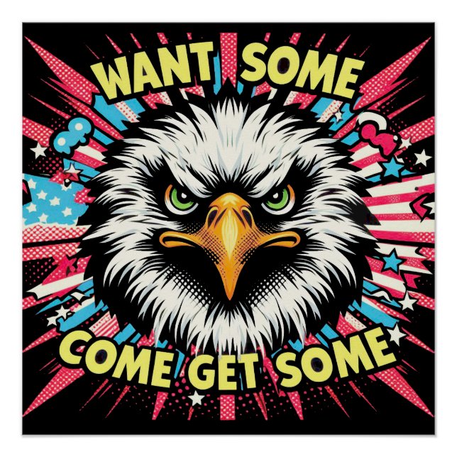 Want Some Come Get Some Glossy Poster (Front)