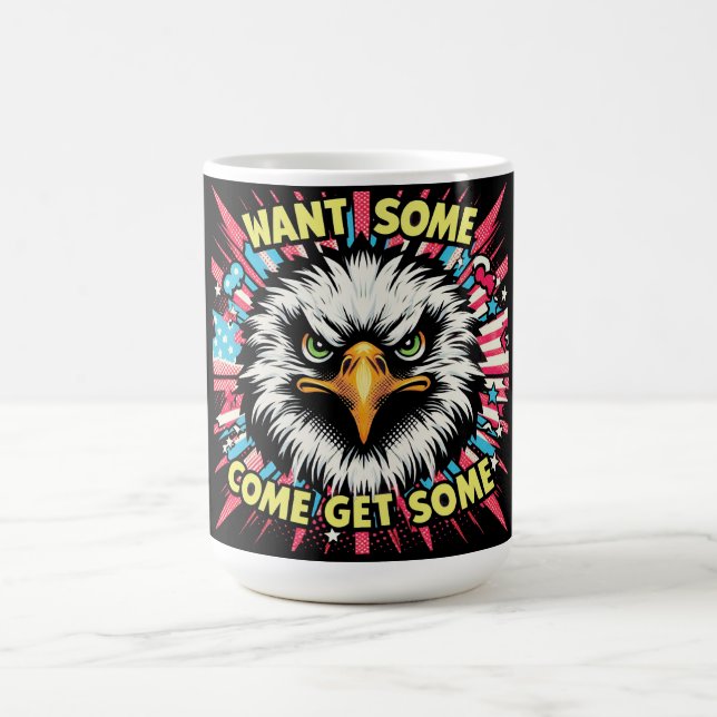"Want Some? Eagle" Bold Coffee Mug (Centre)