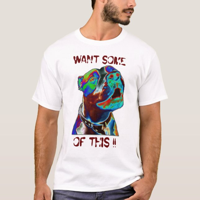 WANT SOME OF THIS !! T-Shirt (Front)