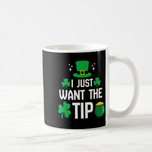 Want the tip funny st patricks day irish bartender coffee mug