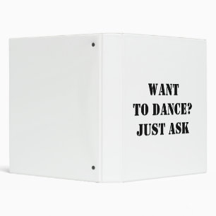 Want To Dance? Just Ask Binder