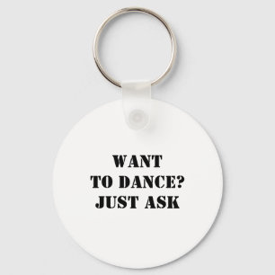Want To Dance? Just Ask Keychain