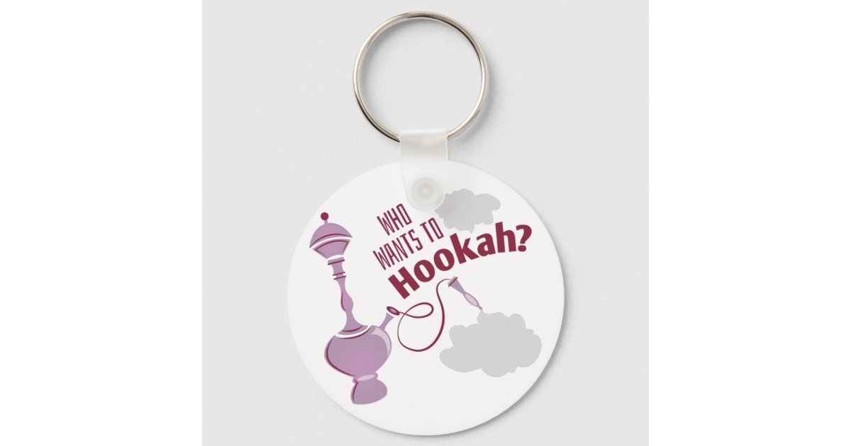 Want To Hookah Keychain Zazzle