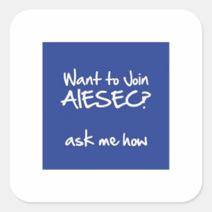 Want to Join AIESEC Square Sticker 3x3
